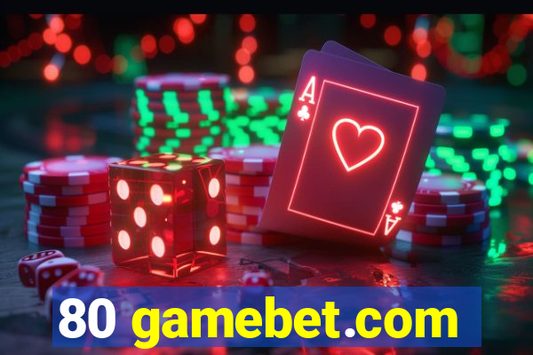 80 gamebet.com